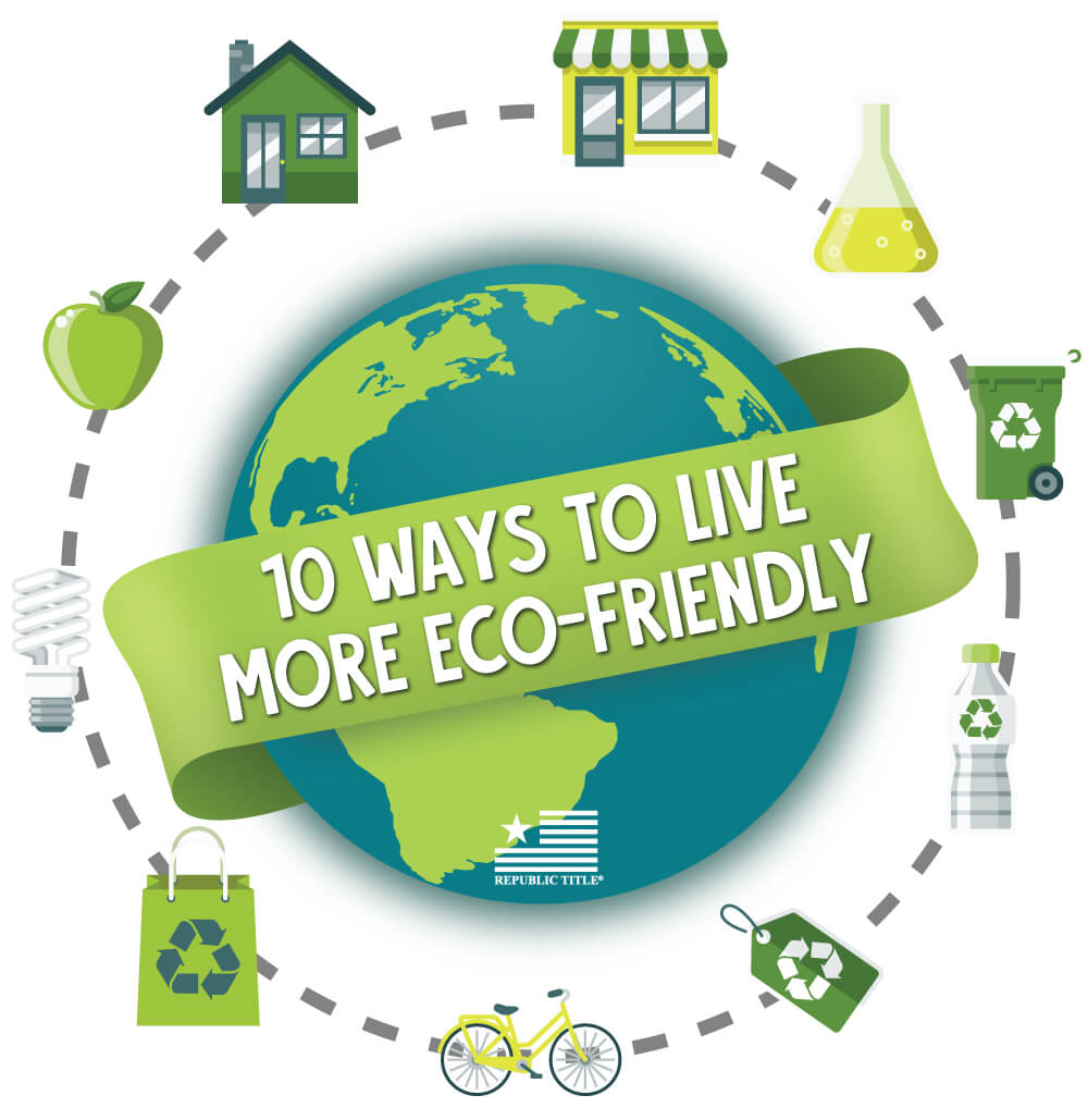 10 Ways To Live More Eco Friendly Republic Title