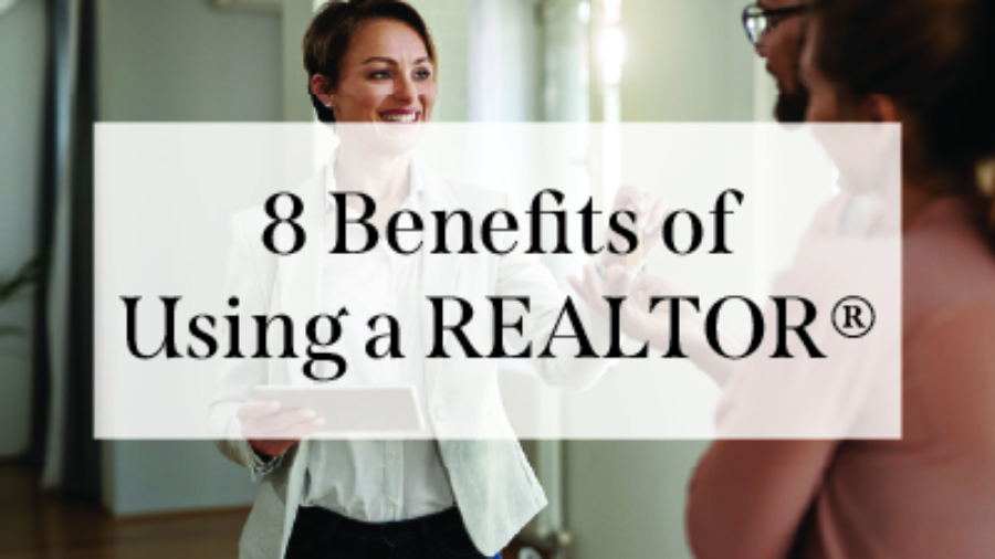8 Benefits of Using a Realtor
