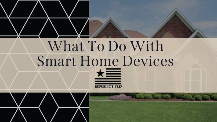 What-To-Do-With-Smart-Home-Devices